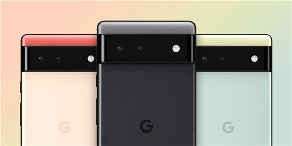 谷歌Pixel 6系列